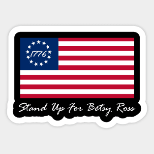 Stand Up For Betsy Ross Flag Sticker